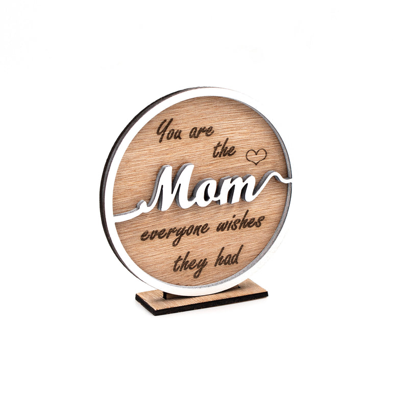 High-quality wooden circle gift stand for Mum - heartfelt message and sturdy base for display - perfect sentimental keepsake or thoughtful gift.