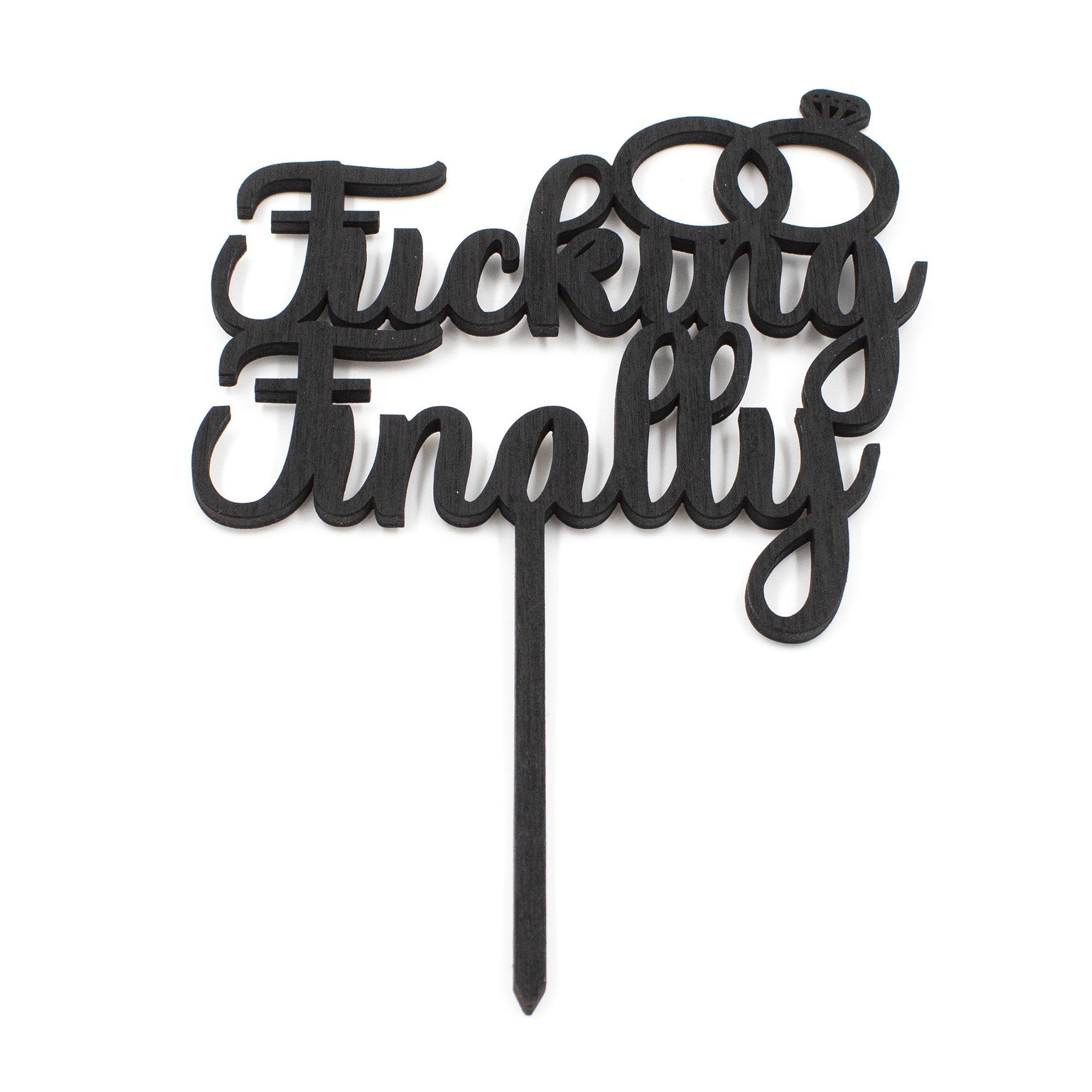 Wooderland black wooden engagement cake topper with F*cking Finally text and two ring icons.